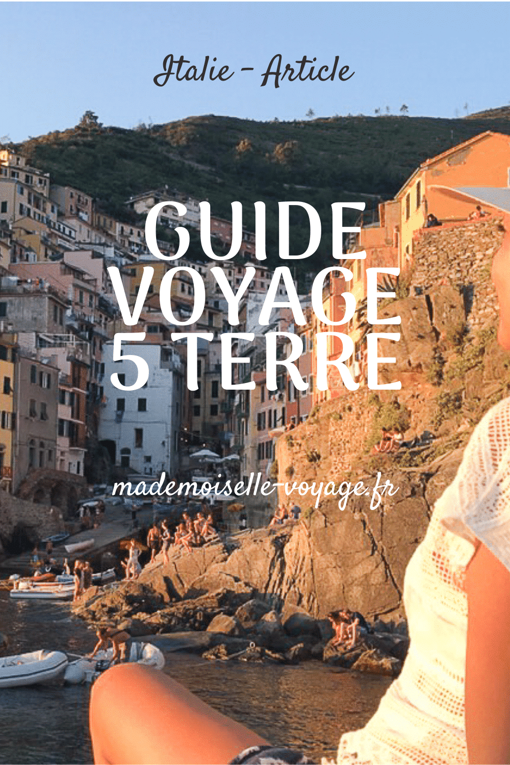 Italie | Guide | cinq terre | Conseils | Manarola | Vernaza | Monterosso | Corniglia | Riomaggiore